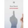 Remo Bassetti Offendersi