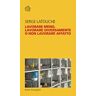 Serge Latouche Lavorare meno, lavorare diversamente o non lavorare affatto