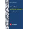 Jane Addams La schiavitù delle donne