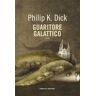 Philip K. Dick Guaritore galattico