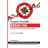 Brand fan. Capire i fan per aiutare il proprio brand