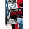 I giorni del Condor: I sei giorni del Condor-L' ombra del Condor-Il ritorno del Condor