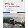 Totta kai! Corso di lingua finlandese