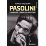 Marco Trevisan Pasolini. L'uomo che conosceva il futuro