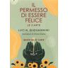 Lucia Giovannini Il permesso di essere felice. Le carte