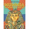 L' incredibile pop up della mummia. Libro pop up