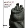 Venturino Venturi. Opere selezionate (1938-1996)