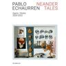 Pablo Echaurren. Neander tales. Opere-Works 2020-2022. Ediz. illustrata