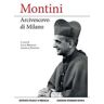 Montini. Arcivescovo di Milano