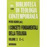 I concetti fondamentali della teologia. Vol. 2: E-L.