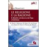 Le religioni e la ragione. Il dibattito sul discorso del papa a Ratisbona