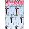 Paolo Sylos Labini Berlusconi e gli anticorpi. Diario di un cittadino indignato