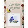 Emily Dickinson Per fare un prato