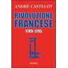 André Castelot Rivoluzione francese 1789-1795