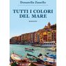 Donatella Zanello Tutti i colori del mare