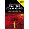 Giacomo Faenza Ciao ciao commissario