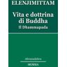 Anthony Elenjimittam Vita e dottrina di Buddha. Il Dhammapada