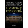 Roberto Maroni;Carlo Brambilla Il Viminale esploderà