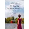 Helen Cullen Ti lascio la luce accesa