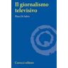 Pino Di Salvo Il giornalismo televisivo