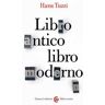 Libro antico, libro moderno