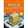 Lars Berge Ninja in ufficio