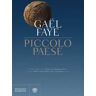 Gaël Faye Piccolo paese