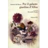 Antonio Del Rosso Per il galante giardino di Alfea