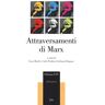 Attraversamenti di Marx