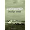 Carlo Ravenna Al centro commerciale si va solo per comprare?