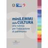 Minilemmi della cultura. Una rubrica per l'educazione al patrimonio