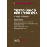 Testo unico per l'edilizia e leggi collegate