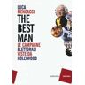 Luca Mencacci The best man. Le campagne elettorali viste da Hollywood