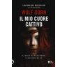 Wulf Dorn Il mio cuore cattivo