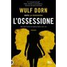 Wulf Dorn L'ossessione