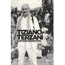 Tiziano Terzani Un'idea di destino