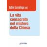 Xabier Larrañaga La vita consacrata nel mistero della Chiesa