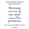 Nessuno può farti star male senza il tuo permesso