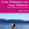 Come sviluppare una sana affettività