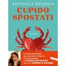 Raffaella Mennoia Cupido spostati