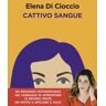 Elena Di Cioccio Cattivo sangue