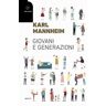 Karl Mannheim Giovani e generazioni