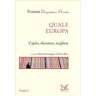 Quale Europa. Capire, discutere, scegliere