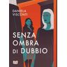 Daniela Visconti Senza ombra di dubbio