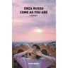 Enza Russo Come as you are