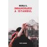Nora S. Innamorarsi a Istanbul