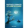 Raffaele Donato Le lune di Icaro