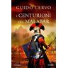 Guido Cervo I centurioni del Malabar