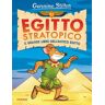 Geronimo Stilton Egitto stratopico. Il grande libro dell'Egitto