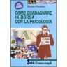 Renato Paludetto Come guadagnare in borsa con la psicologia